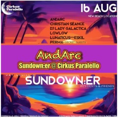 AndArc @ Sundown:er Opened Air @ Cirkus Paralello (Aug 2025)
