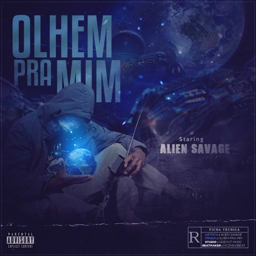Stream Alien Savage - Olhem Pra Mim (Prod. Sideout Studios).mp3 by Alien  Savage0182 (oficial) | Listen online for free on SoundCloud