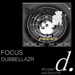 DUBBELLAZR - FOCUS