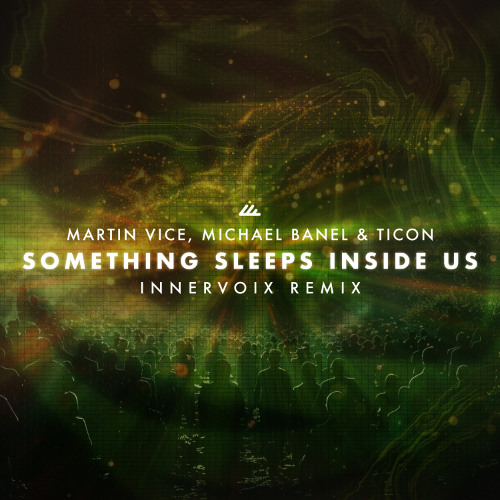 Something Sleeps Inside Us (Innervoix Remix)