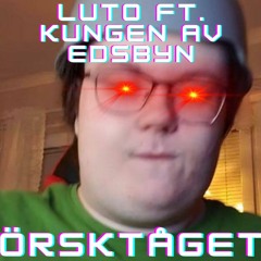 ÖRSKTÅGET (ft. Kungen Av Edsbyn)