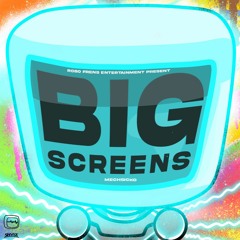 Big Screens - robo frens (feat. Mechsicko)