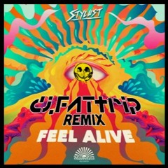 Stylust - Feel Alive (djFATtrip Remix)