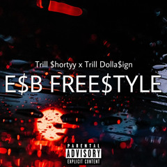 E$B FREE$TYLE (ft. Trill Dolla$ign)