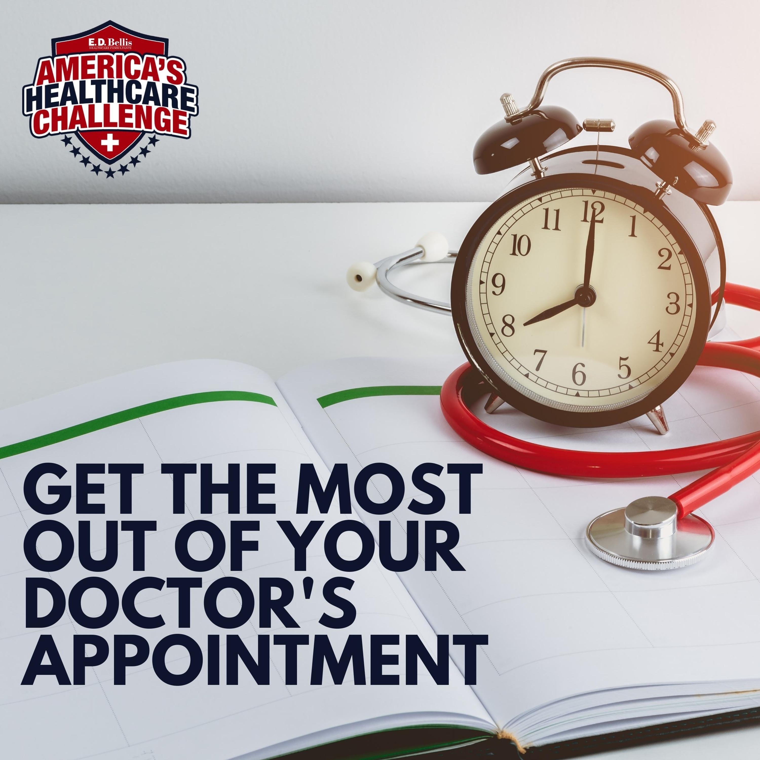 How You Can Get the Most Out of Your Doctor's Appointment
