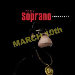 Tony Soprano - Freestyle - March - 10th