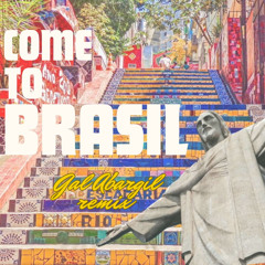 Come To Brasil (Gal Abargil Remix) Free Download!!