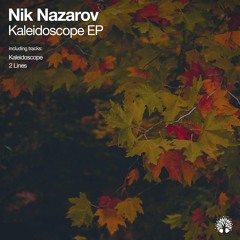 Nik Nazarov - Kaleidoscope (Original Mix)