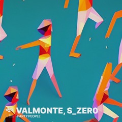 Valmonte   S Zer0 - Party People