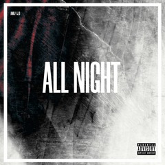 AMK//J.O - ALL NIGHT