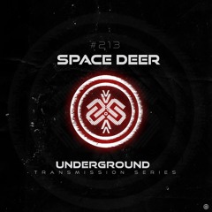 SPACE DEER I Underground - ТЯΛЛSMłSSłФЛ CCXIII