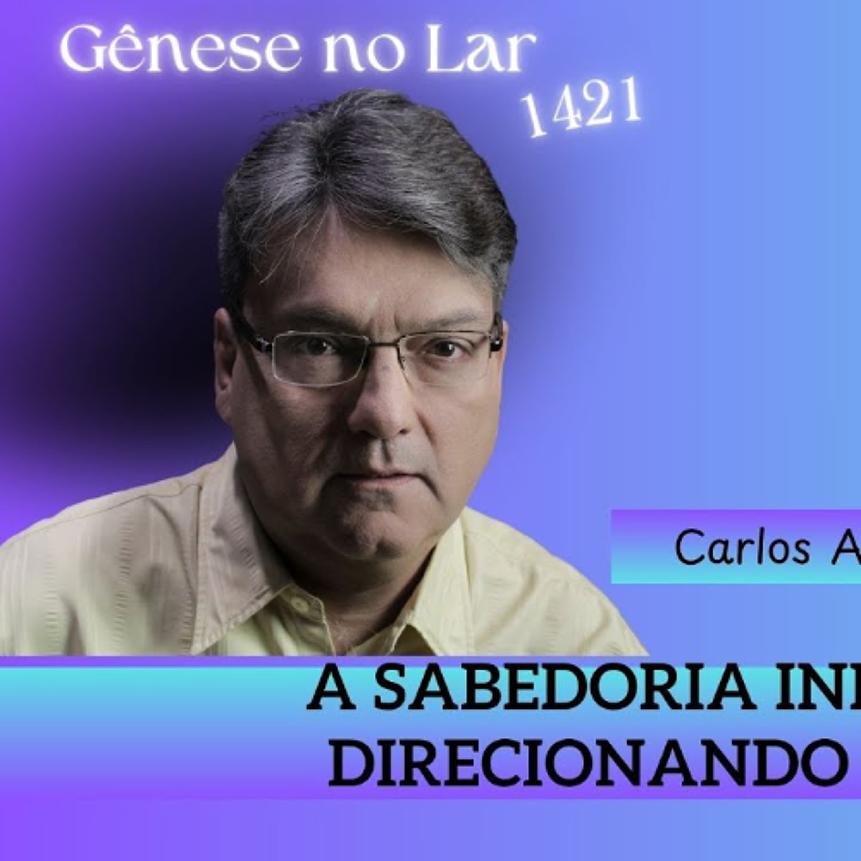 A SABEDORIA INFINITA DIRECIONANDO A DOR -  GNL #1421 (AULA 06) episode artwork