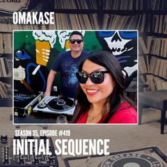 OMAKASE 419, INITIAL SEQUENCE