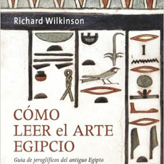 View EPUB 📘 Cómo leer el arte egipcio: Guía de Jeroglíficos del Antiguo Egipto by Ri