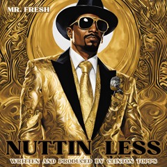 Nuttin Less
