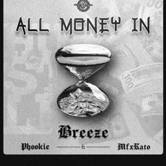 ALL MONEY IN (feat.Phookie & Mfnkato)