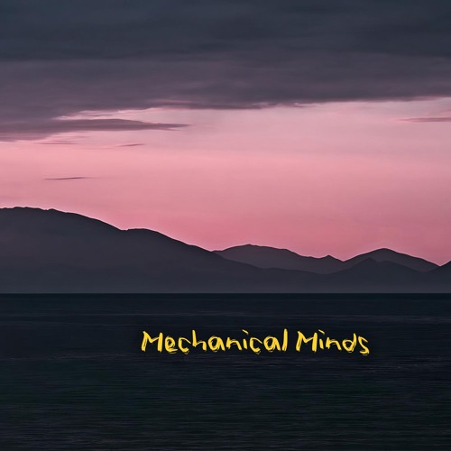 Mechanical Minds