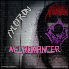 Neuromancer (Incl Remixes)- preview clips - Available Dec 10th!