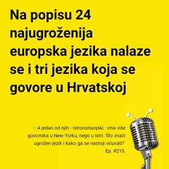 Ep. #215 – Ugroženi jezici s prostora Hrvatske