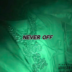 NEVER OFF
