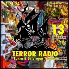 🏴‍☠️ TERROR RADIO 🏴‍☠️ 13 - Lukrø & La Virgen Tropical