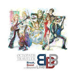 BBBL: Octopath Traveler -Main Theme-