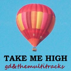 take me high