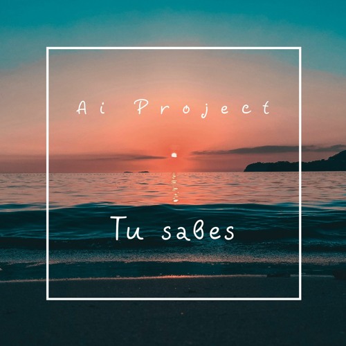 Ai Project - Tu Sabes