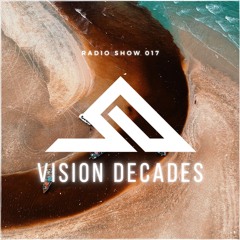 TIAEM - Vision Decades Radio Episode 017