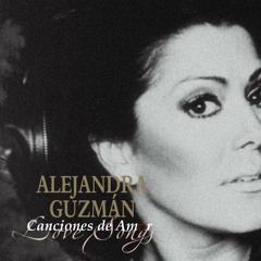 Canciones De Amor De Alejandra Guzman