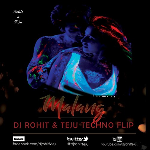 Malang - Malang - Dj Rohit & Teju Melodic Techno Flip