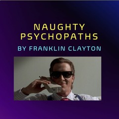 Naughty Psychopaths - Full track