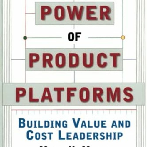 [READ] PDF 📜 The Power of Product Platforms by  Alvin P. Lehnerd EPUB KINDLE PDF EBO