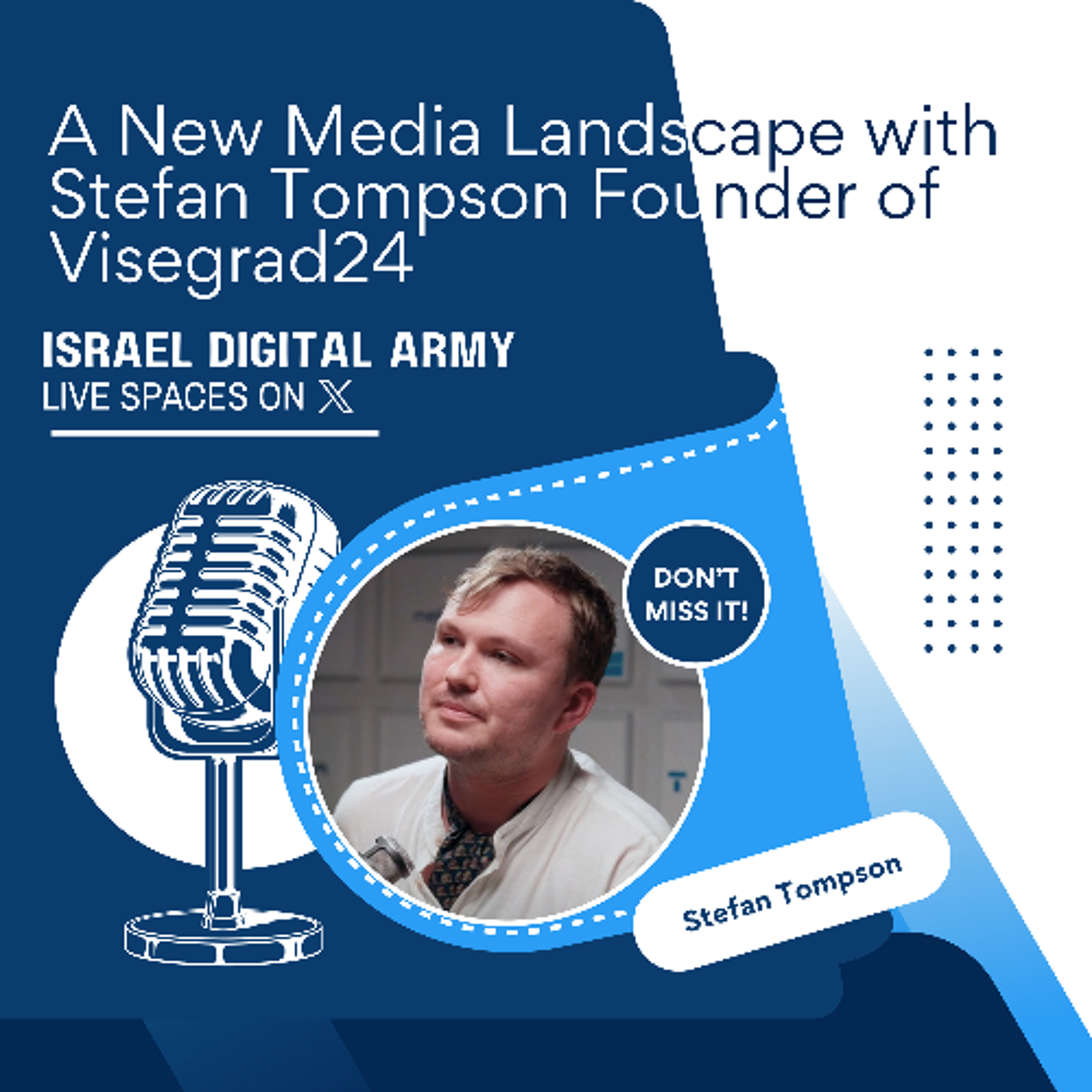 Israel Digital Army: A New Media Landscape with Stefan Tompson Founder of Visegrad24