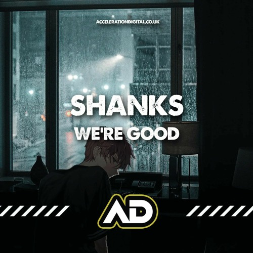 Shanks - We're Good