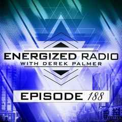 Energized Radio 188 With Derek Palmer