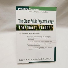 Kindle⚡online✔PDF The Older Adult Psychotherapy Treatment Planner