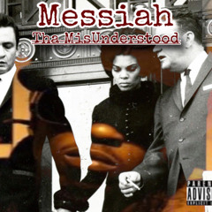 Messiah "Tha MisUnderstood