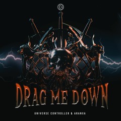 Universe Controller & Aranxa - Drag Me Down [K1R206]