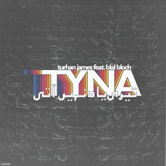 TYNA (ft. Blal Bloch)