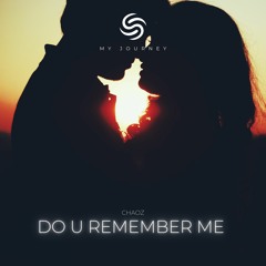 Chaoz - Do U Remember Me