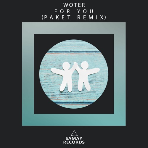 WoTeR - For You (Paket Remix) (SAMAY RECORDS)