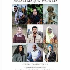 free EPUB 📌 Muslims of the World: Portraits and Stories of Hope, Survival, Loss, and