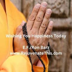Wishing You Happiness Today