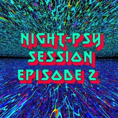 ECLEPTIX - Night-Psy Session: Episode 02 (147 - 150 BPM)