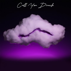 Call You Drunk