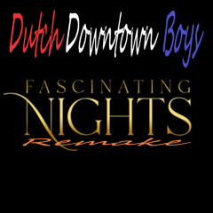 Dutch Downtown Boys ~ Fascinating Nights