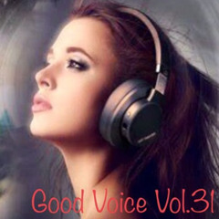 Dj Voice  - (Vocal Trance and Psy Trance) - Good Voice Vol.31 - ( 2486 in the Mix)