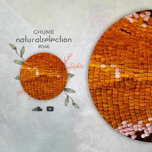 Ghume - Natural Selection podcast / organic deep house, balearic supported by jun satoyama
