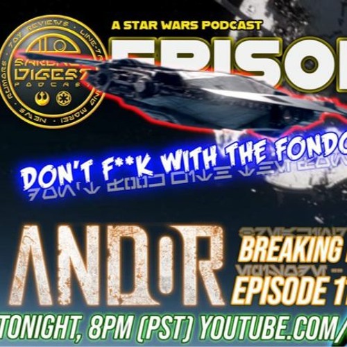 Star Wars NEWS, RUMORS, THEORIES and ANDOR episode 11 spoilercast!